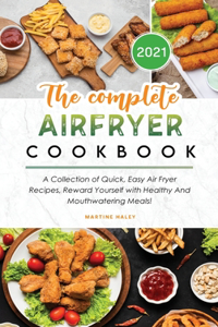 The Complete Air Fryer Cookbook 2021