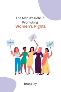 Media's Role in Promoting Women's Rights