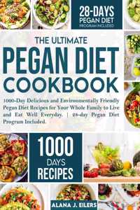 Ultimate Pegan Diet Cookbook