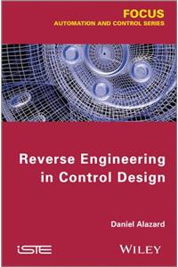 Reverse Engineering in Control Design