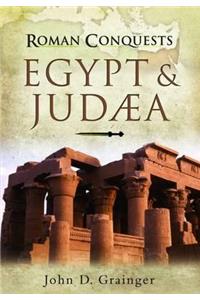 Roman Conquests: Egypt and Judaea