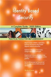 Identity Based Security A Complete Guide - 2020 Edition