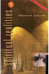 Escaping Dualism