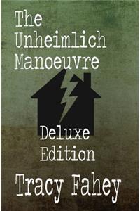 The Unheimlich Manoeuvre Deluxe Edition
