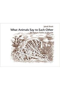 What Animals Say to Each Other