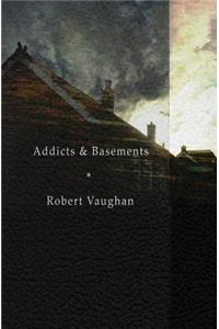 Addicts & Basements