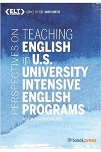 Perspectives on Teaching English in U.S. University Intensive English Programs