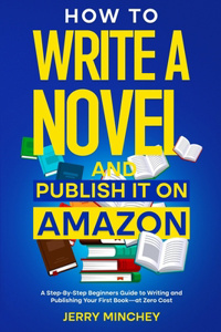 How to Write a Novel and Publish It on Amazon