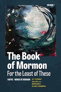 Book of Mormon for the Least of These, Volume 1