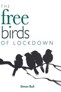 The Free Birds of Lockdown