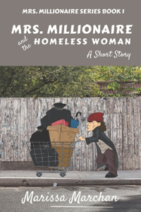 Mrs. Millionaire and the Homeless Woman