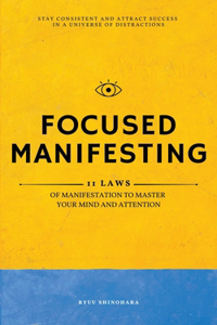 Focused Manifesting