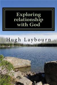 Exploring Relationship with God