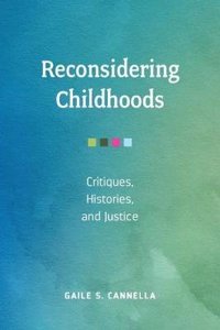 Childhoods: Critical Standpoints and Entangled Relations