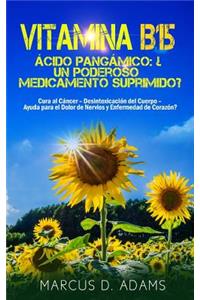 Vitamina B15 - Ácido Pangámico