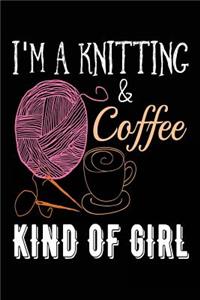 I'm a Knitting & Coffee Kind of Girl