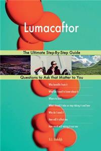 Lumacaftor; The Ultimate Step-By-Step Guide