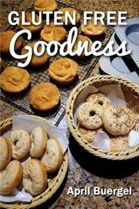 Gluten Free Goodness