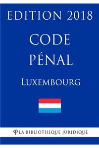 Code pénal du Luxembourg - Edition 2018