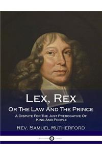 Lex, Rex, Or The Law And The Prince