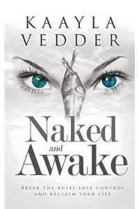 Naked and Awake