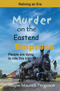 Murder on the Eastend Empress