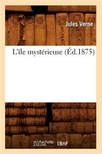 L'Île Mystérieuse (Éd.1875)