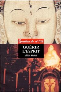 Guerir L'Esprit. Le Colloque de Bodhgaya