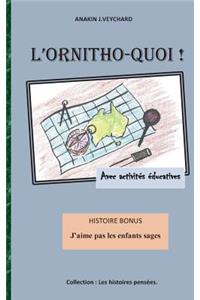 L'Ornitho-Quoi !