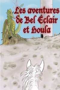 Les aventures de Bel Éclair et Houla