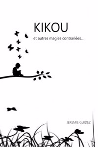 Kikou et autres magies contrariées