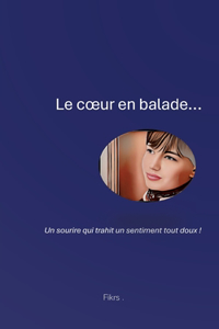 Le coeur en Balade...
