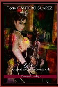 IV. Óleo Al Mediodía de Una Vida
