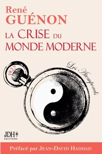 La crise du monde moderne de Rene Guenon