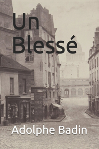 Un Blessé (Annoté)