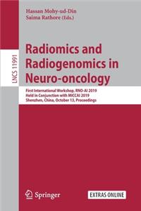 Radiomics and Radiogenomics in Neuro-Oncology