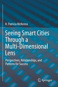 Seeing Smart Cities Through a Multi-Dimensional Lens