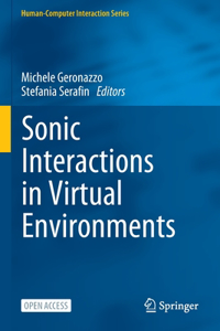 Sonic Interactions in Virtual Environments