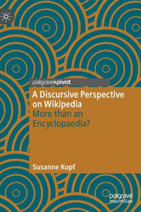 Discursive Perspective on Wikipedia