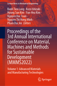 Proceedings of the 3rd Annual International Conference on Material, Machines and Methods for Sustainable Development (MMMS2022)