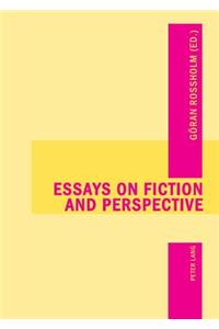 Essays on Fiction and Perspective
