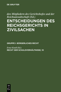 Entscheidungen des Reichsgerichts in Zivilsachen, Recht der Schuldverhältnisse, 10