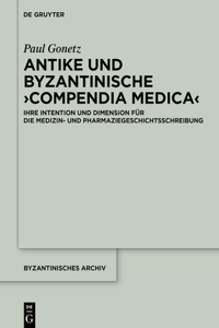 Antike und byzantinische >Compendia Medica