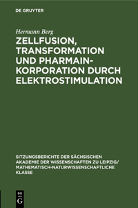 Zellfusion, Transformation Und Pharmainkorporation Durch Elektrostimulation