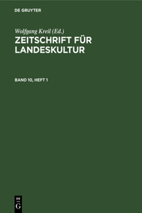 Zeitschrift Für Landeskultur. Band 10, Heft 1
