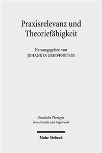 Praxisrelevanz und Theoriefähigkeit