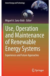 Use, Operation and Maintenance of Renewable Energy Systems