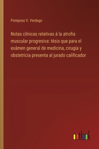 Notas clínicas relativas á la atrofia muscular progresiva