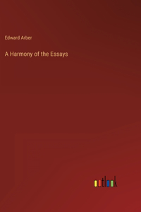 A Harmony of the Essays