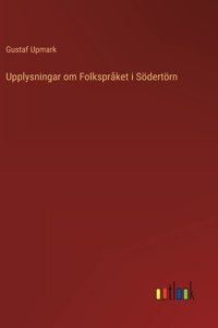 Upplysningar om Folkspråket i Södertörn